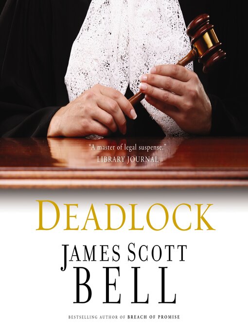 Title details for Deadlock by James Scott Bell - Available